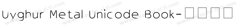 Uyghur Metal Unicode Book字体转换